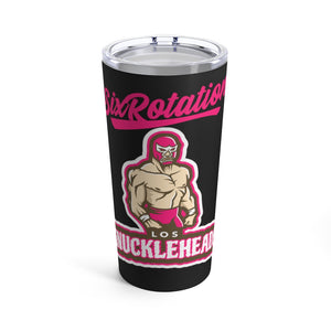 Six Rotation Los Knuckleheads Tumbler 20oz