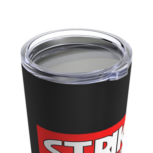 Strikers Dedicat10n Tumbler 20oz